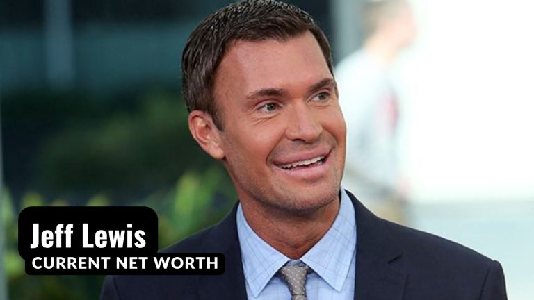Jeff Lewis Net Worth Surpasses $20 Million | All About His Wealth In 2024